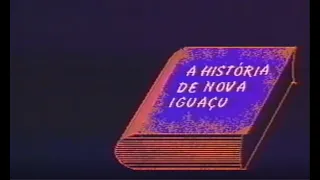 A HISTÓRIA DE NOVA IGUAÇU - TV MAXAMBOMBA