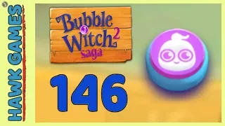 Bubble Witch 2 Saga Level 146 (Ghost mode) - 3 Stars Walkthrough, No Boosters