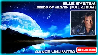 Blue System - Seeds Of Heaven (Full Album)