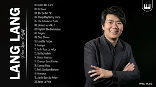 Best Song Of Lang Lang - Lang Lang Greatest Hits Collection - Best Piano Instrumental Music