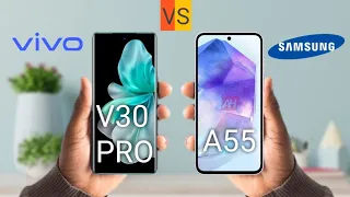 Vivo V30 Pro VS Samsung Galaxy A55 🔥 Full Comparison #3RTech_Ind