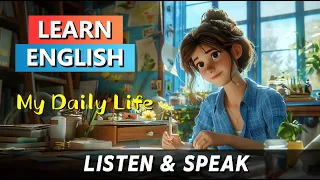 My Daily Life | Learn English with Stories | Improve Your English Listening and Speaking Skills