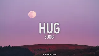 Suggi - Hug (Lyrics)