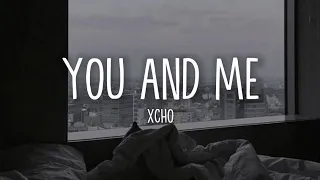 Xcho - Ты и Я (You And Me) (Lyrics/Romanized)