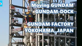 60 Foot Tall GUNDAM Robot | Full-Scale MOVING GUNDAM in Japan - Gundam Factory Yokohama | GUNDAM