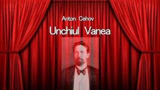 Unchiul Vanea - Anton Cehov