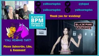 Blackpink Mondays! Blackpink | BPM 31 First Time Reaction