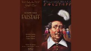 Falstaff Act: II: Fra poco s'incomincia la commedia