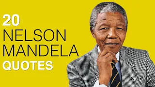 20 Inspiring NELSON MANDELA Quotes | Life Changing Nelson Mandela Quotes