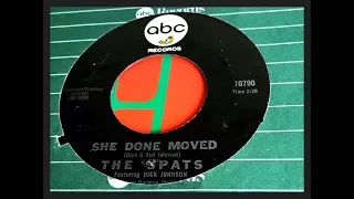 THE SPATS - SHE DONE MOVED