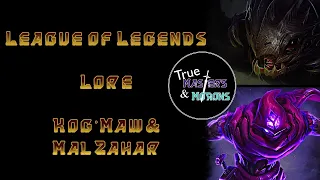 League of Legends Lore: Kog'Maw & Malzahar