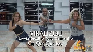 Coreografia Viralizou - Lívvia Bicalho - Feat Zannynho | Cia Que Que Isso