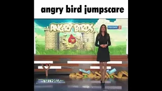 Angry bird jumpscare