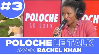 POLOCHE #3 - Émission spéciale égalité femmes-hommes avec Rachel Khan et Charlyne Péculier !