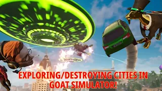 EXPLORING/DESTROYING CITIES IN GOAT SIMULATOR!