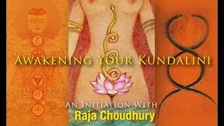 HOW TO AWAKEN KUNDALINI SHAKTI WITH RAJA CHOUDHURY - FULL TALK OVER 1.6 MILLION VIEWS