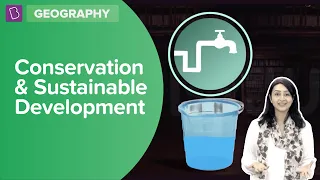 Conservation And Sustainable Development | Class 8 - Geography | Learn With BYJU'S