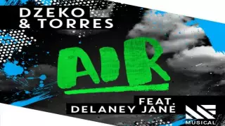 [ DOWNLOAD MP3 ] Dzeko & Torres - Air (feat. Delaney Jane) (Original Mix)