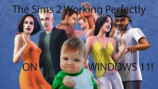 The Sims 2 working on Windows 11 perfectly in 2023