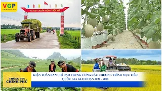 Kiện toàn Ban Chỉ đạo Trung ương các chương trình mục tiêu quốc gia giai đoạn 2021 - 2025