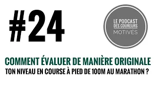 Comment évaluer de manière originale ton niveau en course à pied (de 100m au marathon) ?