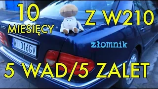 Złomnik: Mercedes W210 po 10 miesiącach jazdy. 5 wad i 5 zalet