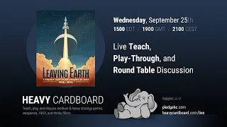 Leaving Earth Teaching, Play-through, & Round table by Heavy Cardboard