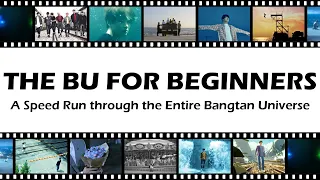 The BU for Beginners: A Speed Run through the Bangtan Universe