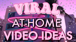 50+ VIRAL AT-HOME Video Ideas