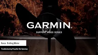 Garmin Support | Force® Trolling Motor | Troubleshooting Propeller Not Spinning