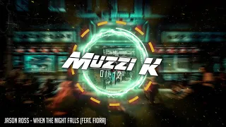 Jason Ross  - When The Night Falls feat  Fiora [ Muzzi K ]