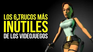 Los 6 TRUCOS MÁS INÚTILES de los videojuegos