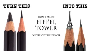 I carve Eiffel Tower on the tip of a pencil