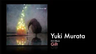 Yuki Murata: 3rd Album - Gift (Full Album) #Anoice