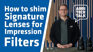 ARRI Tech Talk: How to shim Signatures for Impression Filters (with subtitles EN,ES,IT,PT,한국어,日本語)