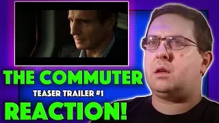 REACTION! The Commuter Teaser Trailer #1 - Liam Neeson Movie 2018