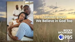 Colorado Voices: We Believe God in Too