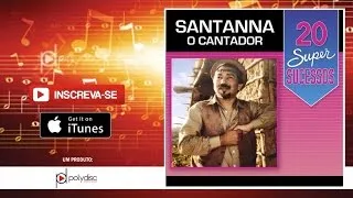 Santanna o Cantador - 20 Super Sucessos - (Completo/Oficial)