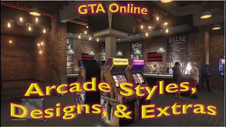 GTA Online Arcade Styles, Designs, & Extras