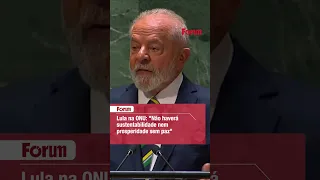 Lula na ONU: Não haverá sustentabilidade nem prosperidade sem paz