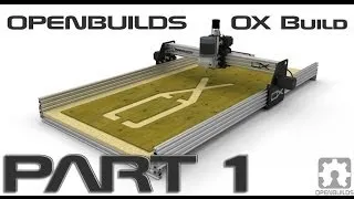 OpenBuilds® OX CNC Build Part 1