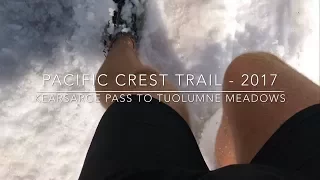 Pacific Crest Trail 2017 - Section H - Part 2 - Kearsarge Pass to Tuolumne Meadows