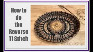 How to Do Reverse Ti Stitch for Pine Needle Basket