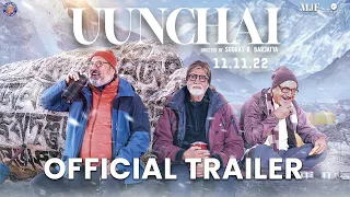 Uunchai - Official Trailer | Amitabh Bachchan, Anupam Kher, Boman Irani