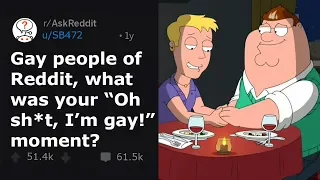 Gay People Share Their “Oh No, I’m Gay Moment!" (r/AskReddit)