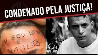 TATUADO NA TESTA É CONDENADO NA JUSTIÇA! FILIPE LOPES