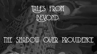 Tales from Beyond | The Shadow Over Providence