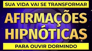 AFIRMAÇÕES HIPNÓTICAS PARA OUVIR DORMINDO | REPROGRAMAÇÃO MENTAL ENQUANTO DORME