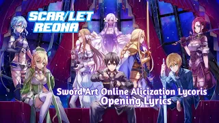 ReoNa - Scar/let | Sword Art Online Alicization Lycoris Opening Lyrics