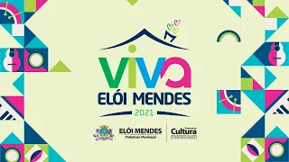 Viva Elói Mendes 2021 - Dia 11 de Setembro de 2021